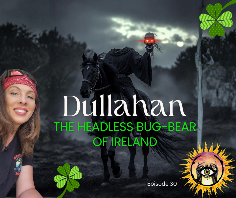 Episode 30 - Dullahan: The Headless Bug-Bear of Ireland