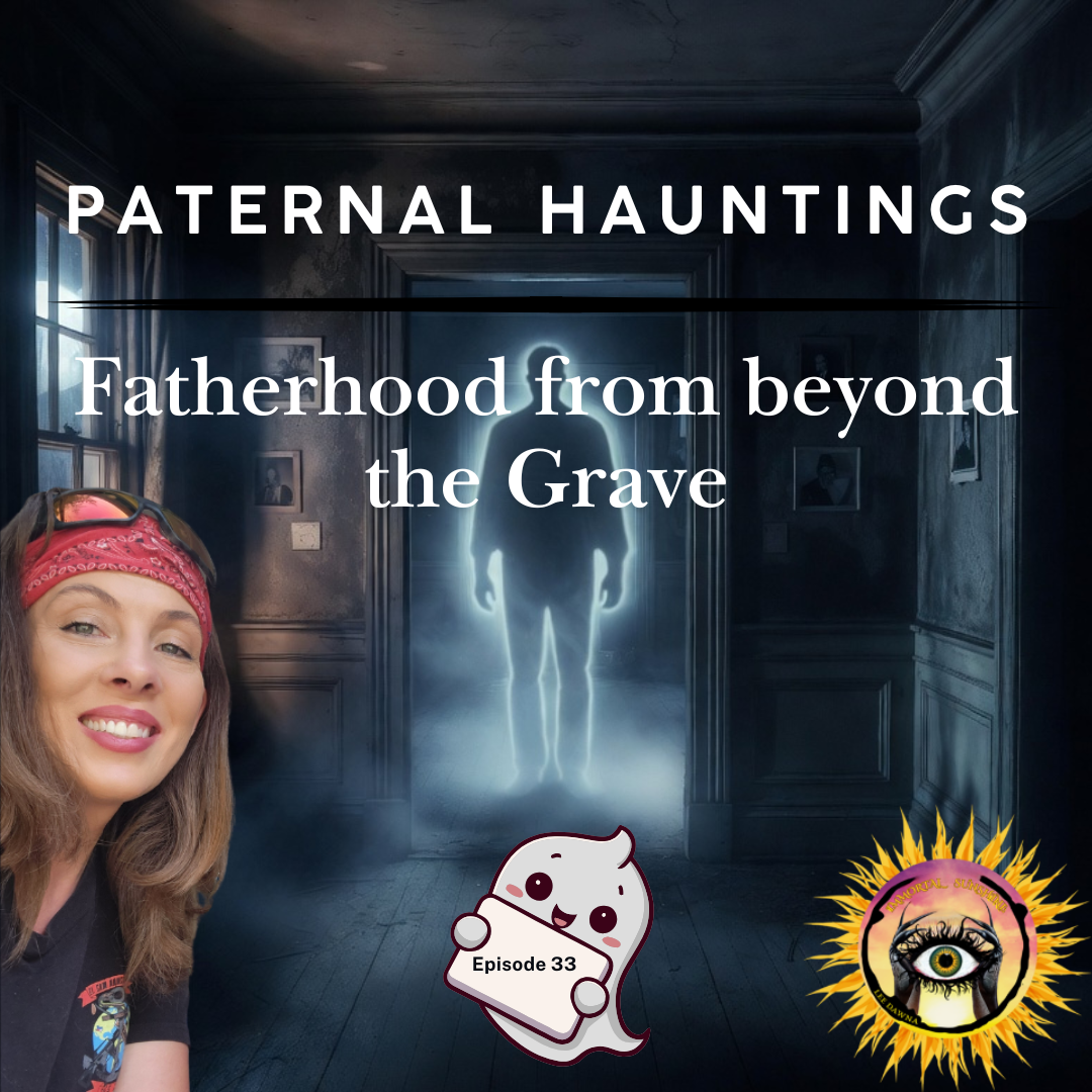 Episode 33: Paternal Hauntings - Fatherhood from beyond the grave